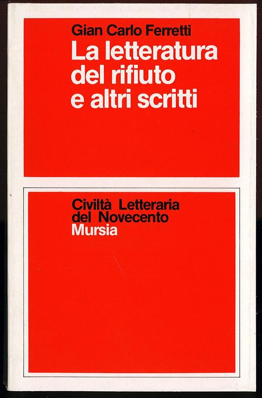 letteratura del rifiuto e altri scritti - Gian Carlo Ferretti - copertina