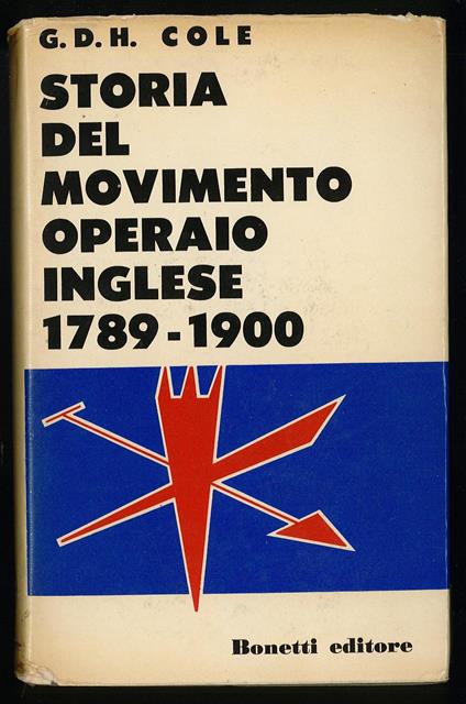Storia del movimento operaio inglese 1789-1900 - G. D. H. Cole - copertina