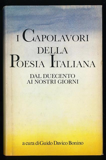 I capolavori della poesia italiana dal duecento ai nostri giorni - Guido Davico Bonino - copertina