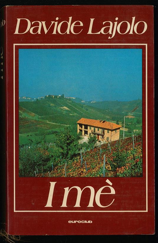 I me. Racconto senza fine tra Langhe e Monferrato - Davide Lajolo - copertina