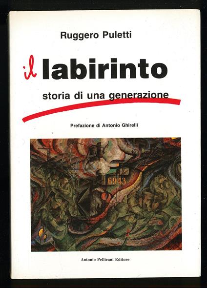 Il labirinto storia di una generazione - Ruggero Puletti - copertina