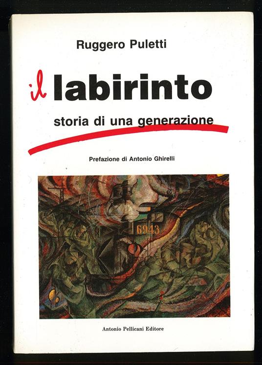 Il labirinto storia di una generazione - Ruggero Puletti - copertina