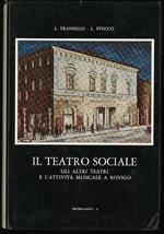 Il teatro sociale. Gli altri teatri e l'attività musicale a Rovigo