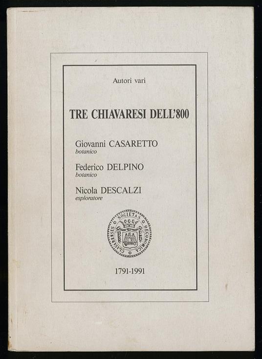 Tre chiavaresi dell'800 - Autori Vari - copertina
