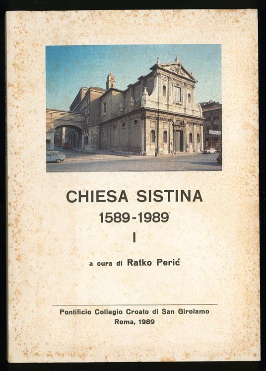 Chiesa Sistina 1589-1989 I - Autori Vari - copertina
