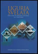 Liguria svelata dieci anni di impegno culturale sul territorio