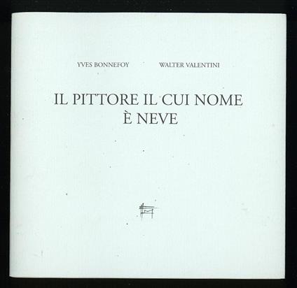 Il pittore in cui nome è neve - Yves Bonnefoy - copertina