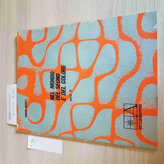 Parte 10 - Nel Mondo Del Segno E Del Colore - Micheli -Rappresentazione  Animali - copertina