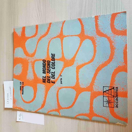 Parte 2 - Nel Mondo Del Segno E Del Colore - Loi - La Forma Il Contorno - copertina