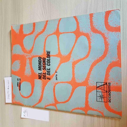 Parte 5 - Nel Mondo Del Segno E Del Colore - Loi - Teoria E Tecnica Del Colore - copertina