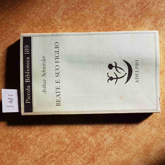 ARTHUR SCHNITZLER BEATE E SUO FIGLIO piccola biblioteca ADELPHI 1986 - Arthur Schnitzler - copertina