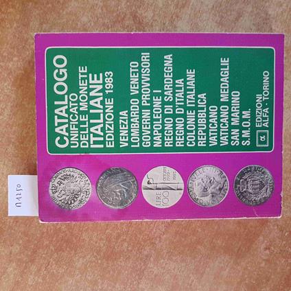 CATALOGO UNIFICATO DELLE MONETE ITALIANE 1983 edizioni alfa NUMISMATICA - copertina