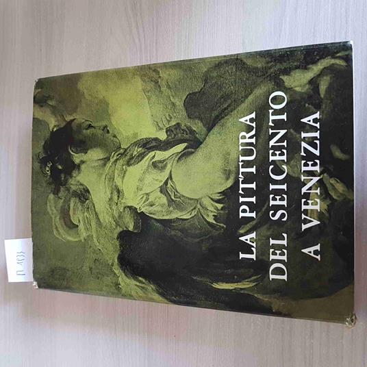 PITTURA DEL SEICENTO A VENEZIA alcune pagine staccate! ALFIERI 1959 - copertina