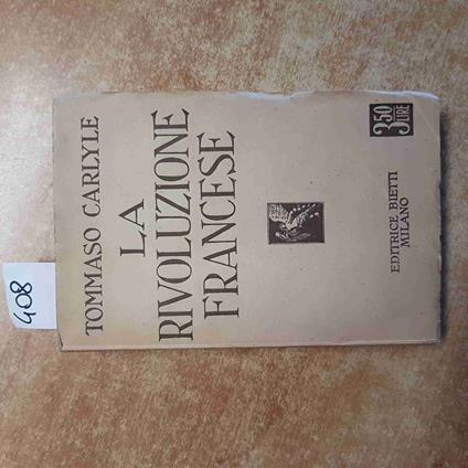 RIVOLUZIONE FRANCESE volume terzo TOMMASO CARLYLE 1932 BIETTI - Thomas Carlyle - copertina
