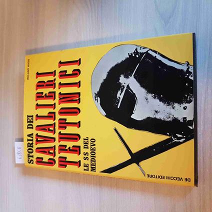 Storia Dei Cavalieri Teutonici Le Ss Del Medioevo Roland Hugo - De Vecchi - 1972 - copertina