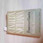 Civiltà Siciliana - Sicilia Bizantina - Francesco Giunta - Edistampa - 1962