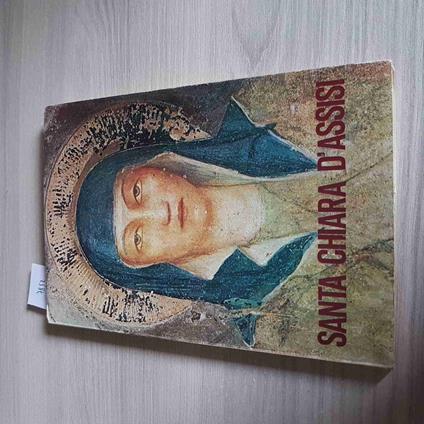 Santa Chiara D'Assisi - Chiara Augusta Lainati - 1980 - copertina
