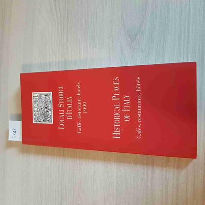 Locali Storici D'Italia Caffè Ristoranti Hotels - 1999 - copertina