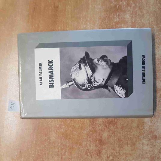 BISMARCK biografia illustrata Alan Palmer 1982 EDITORIALE NUOVA - Alan Palmer - copertina
