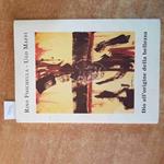 DIO ALL'ORIGINE DELLA BELLEZZA Rino Fisichella, Ugo Maffi 2009 EDIZIONI LEVA