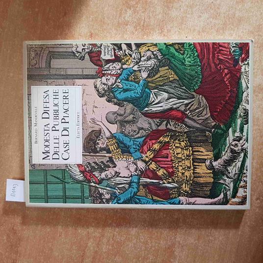 MODESTA DIFESA DELLE PUBBLICHE CASE DI PIACERE Bernard Mandeville ELECTA merlin - Bernard Mandeville - copertina