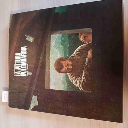 Pittura In Lombardia - Carlo Pirovano - Electa - 1973 - Carlo Pirovano - copertina