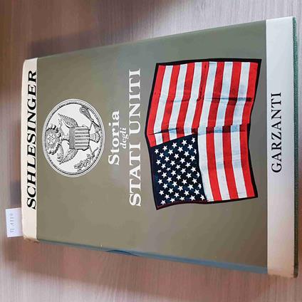 Storia Degli Stati Uniti - Schlesinger - Garzanti - 1972 - Arthur M. jr. Schlesinger - copertina