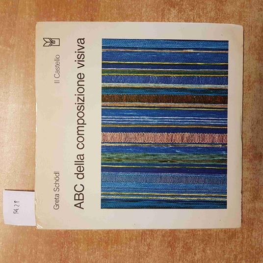 ABC DELLA COMPOSIZIONE VISIVA Greta Schodl 1979 IL CASTELLO - Greta Schödl - copertina
