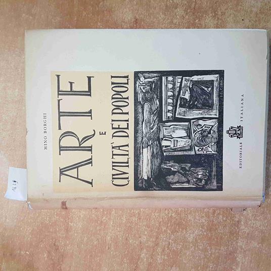 ARTE E CIVILTà DEI POPOLI CON BIBLIOGRAFIE E ILLUSTRAZIONI borghi 1949 pessimo - Mino Borghi - copertina