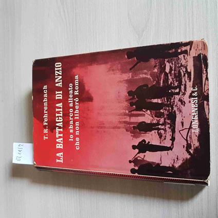 Battaglia Di Anzio - Lo Sbarco Alleato Che Non Liberò Roma - Fehrenbach - Theodore Reed Fehrenbach - copertina