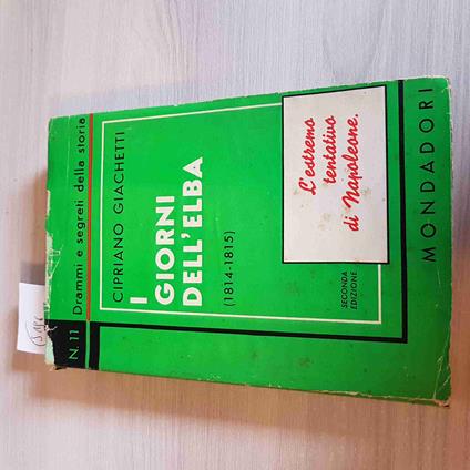 I GIORNI DELL'ELBA il tentativo di Napoleone CIPRIANO GIACHETTI 1935 MONDADORI - Cipriano Giachetti - copertina