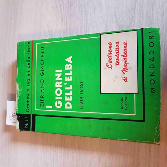 I GIORNI DELL'ELBA il tentativo di Napoleone CIPRIANO GIACHETTI 1935 MONDADORI - Cipriano Giachetti - copertina
