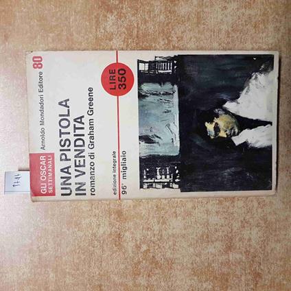 GRAHAM GREENE Una pistola in vendita 1966 MONDADORI gli oscar settimanali - Graham Greene - copertina