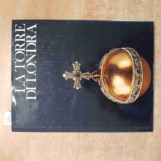 TORRE DI LONDRA Christopher Hibbert 1974 MONDADORI tudor serraglio inghilterr - Christopher Hibbert - copertina