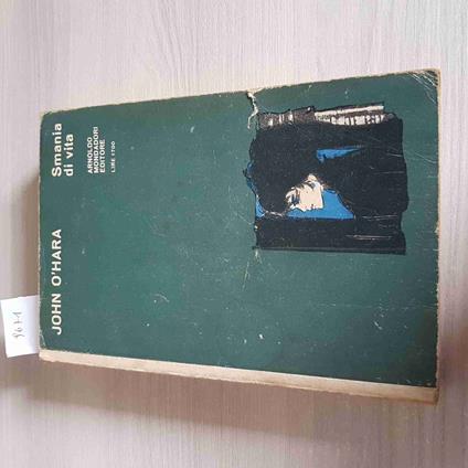 Smania Di Vita - John òHara - Mondadori - 1965 - John O'Hara - copertina