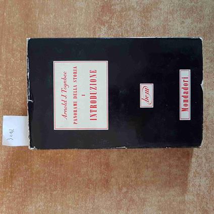 PANORAMI DELLA STORIA 1 INTRODUZIONE Arnold Toynbee MONDADORI 1954 - Arnold J. Toynbee - copertina