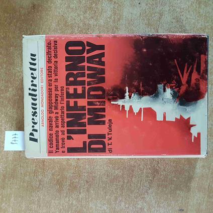L' INFERNO DI MIDWAY T.V. Tuleja 1968 MONDADORI presadiretta YAMAMOTO 1°edizione - Thaddeus V. Tuleja - copertina