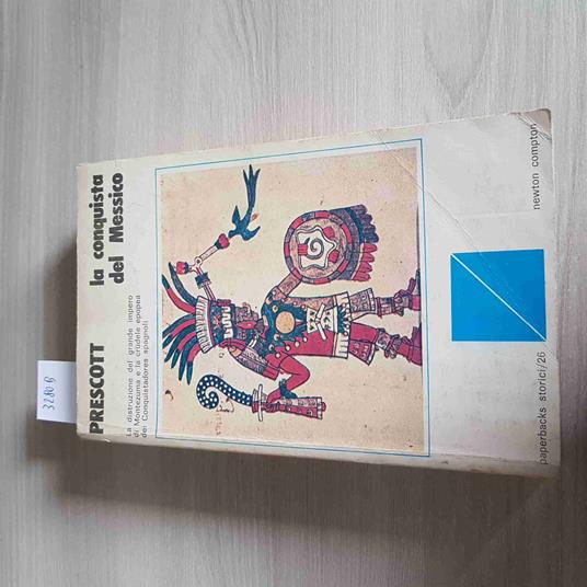 CONQUISTA DEL MESSICO montezuma conquistadores PRESCOTT - NEWTON COMPTON 1977 - William H. Prescott - copertina