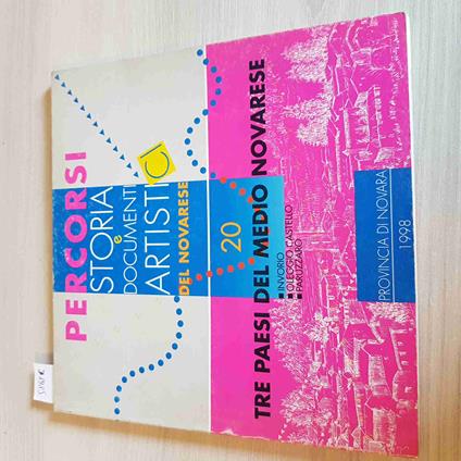 PERCORSI STORIA E DOCUMENTI ARTISTICI DEL NOVARESE Invorio Paruzzaro Oleggio Cas - copertina
