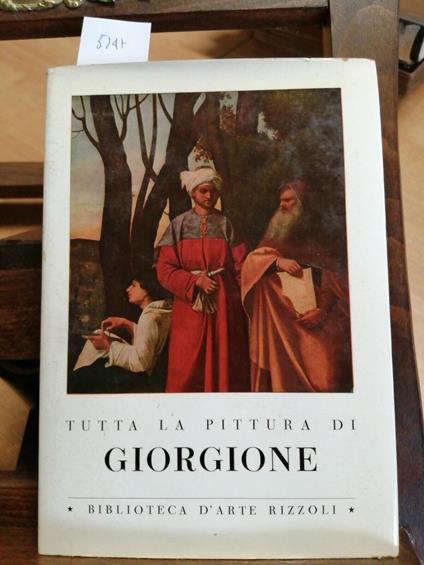 TUTTA LA PITTURA DI GIORGIONE - Biblioteca d'Arte Rizzoli 1955 - 1ED. - ( - Luigi Coletti - copertina