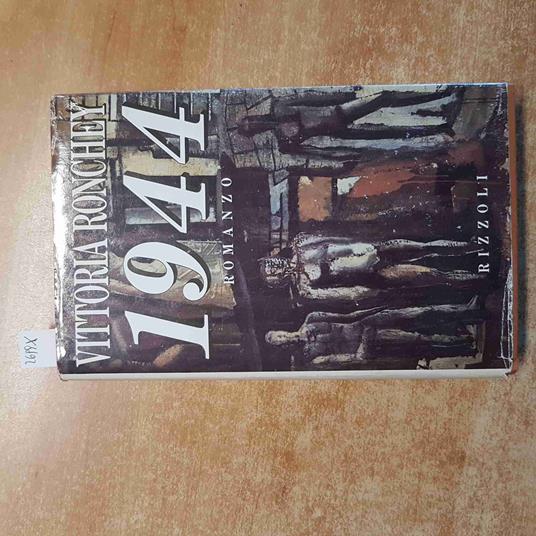 VITTORIA RONCHEY 1944 romanzo RIZZOLI  prima edizione 1992 - Vittoria Ronchey - copertina