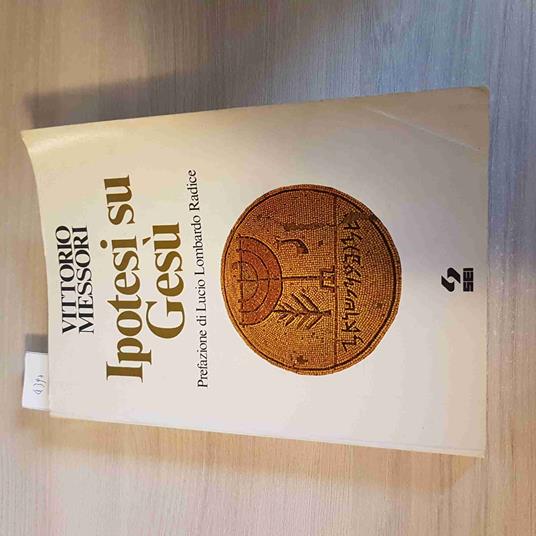 Ipotesi Su Gesù - Vittorio Messori - Sei - 1976 - Vittorio Messori - copertina