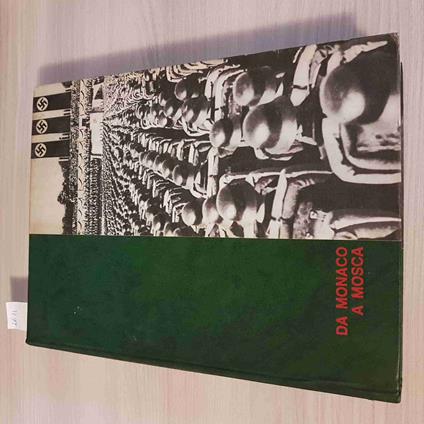 Da Monaco A Mosca - Tutta La Seconda Guerra Mondiale - Reader'S Digest - 1966 - copertina