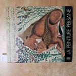 PEINTURE PERSANE les tresors de l'Asie BASIL GRAY 1977 SKIRA