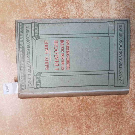 Galileo Galilei I Dialoghi Sui Massimi Sistemi Tolemaico E Copernicano 1935 Sonz - Galileo Galilei - copertina