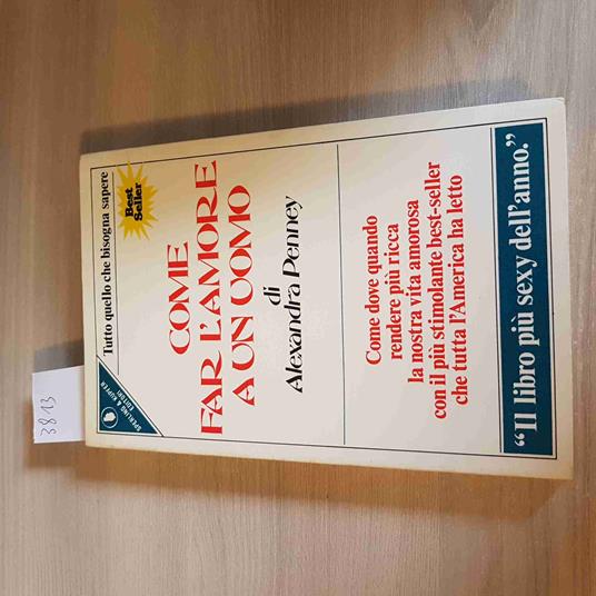COME FARE L'AMORE A UN UOMO sesso ALEXANDRA PENNEY SPERLING & KUPFER 1983 - Alexandra Penney - copertina