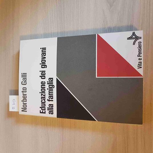 Educazioni Dei Giovani Alla Famiglia - Norberto Galli - Vita E Pensiero - 1984 - Norberto Galli - copertina
