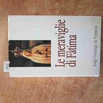Le MERAVIGLIE DI FATIMA apparizioni, culto miracoli 1993 Gonzaga da Fonseca