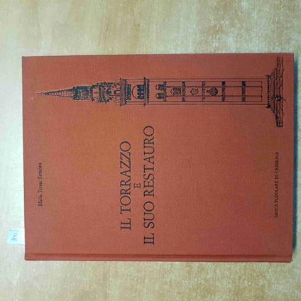 Il TORRAZZO E IL SUO RESTAURO saracino POPOLARE DI CREMONA 1979 libro + tavole - Maria Teresa Savino - copertina