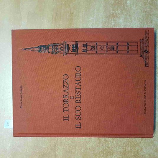 Il TORRAZZO E IL SUO RESTAURO saracino POPOLARE DI CREMONA 1979 libro + tavole - Maria Teresa Savino - copertina